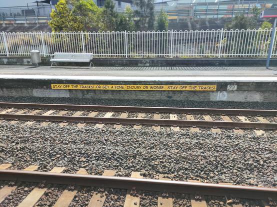 "Stay off the tracks! Or get a fine, injury or worse. Stay off the tracks!"